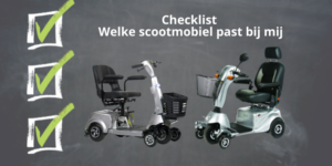 welke scootmobiel past bij mij. Checklist met aankooptips