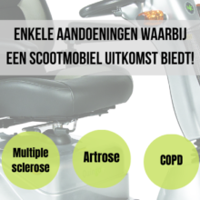 Mobiliteitsbeperking? Bij deze aandoeningen biedt een scootmobiel uitkomst!